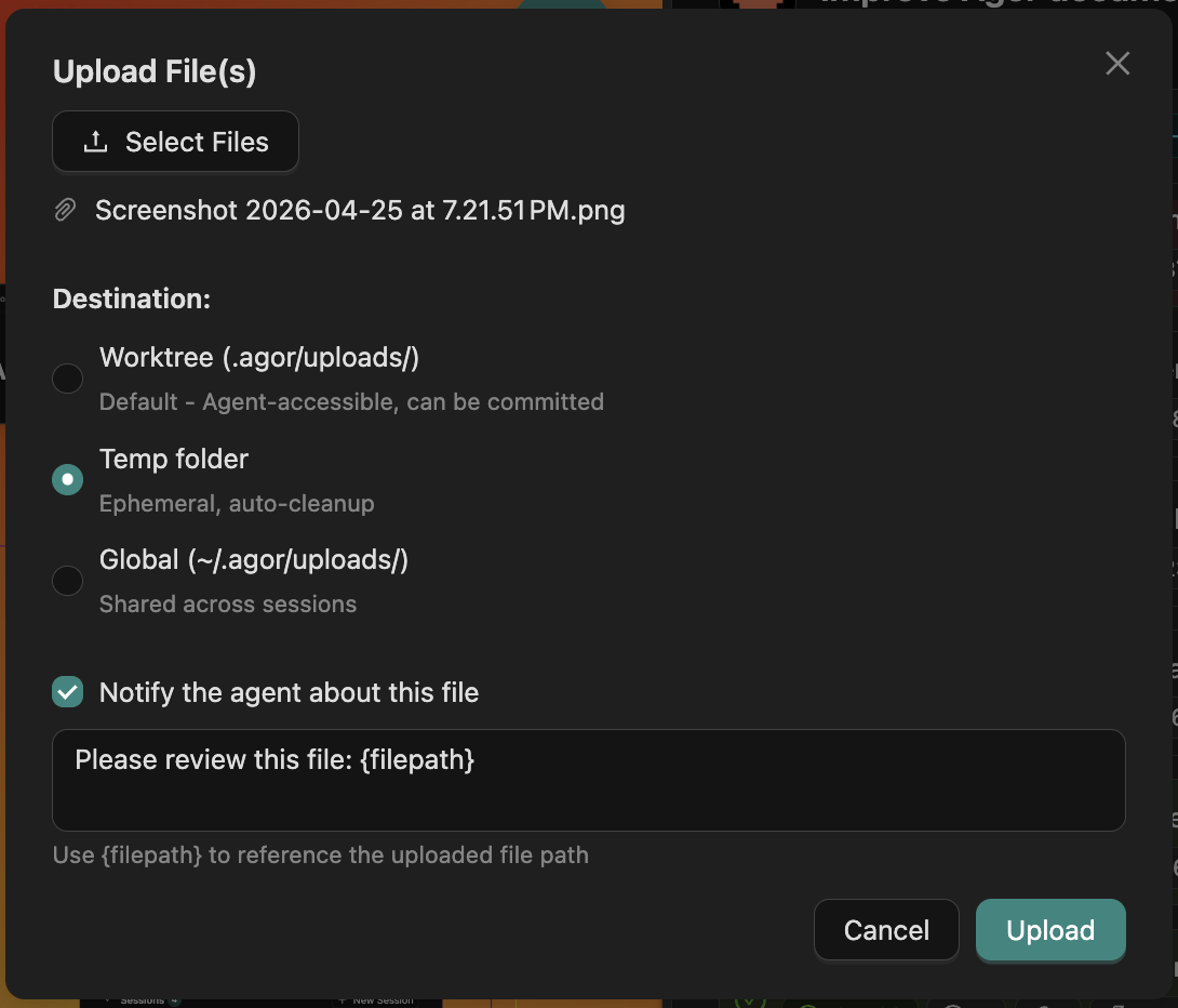 Upload modal with three destination options (worktree, temp folder, global) and a 'Notify the agent about this file' toggle with a templated message using {filepath}